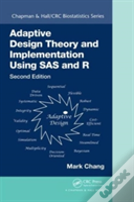 Adaptive Design Theory And Implementation Using Sas And R