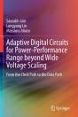 Adaptive Digital Circuits For Power-Performance Range Beyond Wide Voltage Scaling - Preview