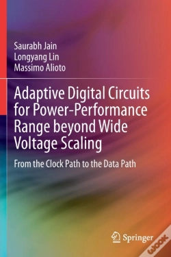 Capa do artigo Adaptive Digital Circuits For Power-Performance Range Beyond Wide Voltage Scaling