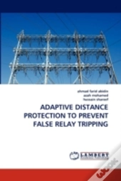 Adaptive Distance Protection To Prevent False Relay Tripping