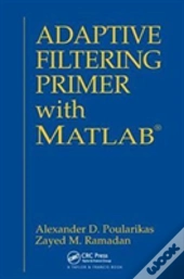 Adaptive Filtering Primer With Matlab