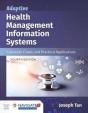 Adaptive Health Management Information Systems: Concepts, Cases, And Practical Applications - Preview