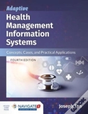 Capa do artigo Adaptive Health Management Information Systems: Concepts, Cases, And Practical Applications