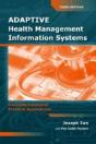 Adaptive Health Management Information Systems: Concepts, Cases, & Practical Applications - Preview