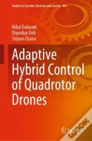 Adaptive Hybrid Control Of Quadrotor Drones
