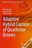 Adaptive Hybrid Control Of Quadrotor Drones