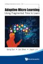 Adaptive Micro Learning - Using Fragmented Time To Learn - Preview