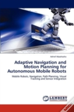 Capa do artigo Adaptive Navigation And Motion Planning For Autonomous Mobile Robots