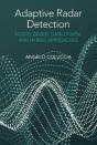 Adaptive Radar Detection: Model-Based, Data-Driven And Hybrid Approaches - Preview