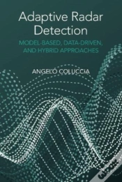 Capa do artigo Adaptive Radar Detection: Model-Based, Data-Driven And Hybrid Approaches