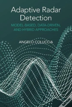 Capa do artigo Adaptive Radar Detection: Model-Based, Data-Driven And Hybrid Approaches