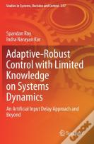 Adaptive-Robust Control With Limited Knowledge On Systems Dynamics