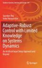 Adaptive-Robust Control With Limited Knowledge On Systems Dynamics - Preview
