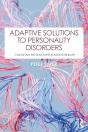 Adaptive Solutions To Personality Disorders - Preview