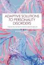 Adaptive Solutions To Personality Disorders - Preview