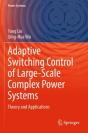 Adaptive Switching Control Of Large-Scale Complex Power Systems - Preview