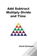 Add Subtract Multiply Divide And Time