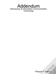 Addendum Democracy & Information Communication Technology