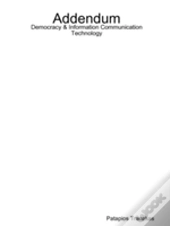 Addendum Democracy & Information Communication Technology