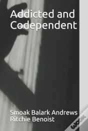 Capa do artigo Addicted And Codependent