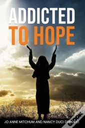 Addicted To Hope