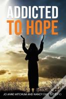 Addicted To Hope