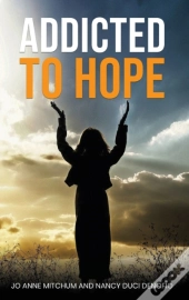 Addicted To Hope