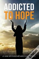 Addicted To Hope