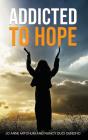 Addicted To Hope - Preview