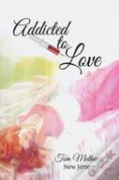 Addicted To Love