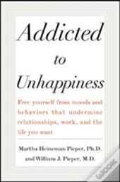 Addicted To Unhappiness