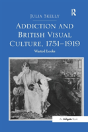 Addiction And British Visual Culture, 1751-1919 - Preview