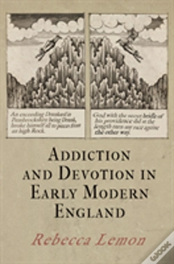 Capa do artigo Addiction And Devotion In Early Modern England