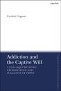 Addiction And The Captive Will - Preview