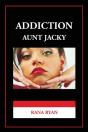 Addiction Aunt Jacky - Preview