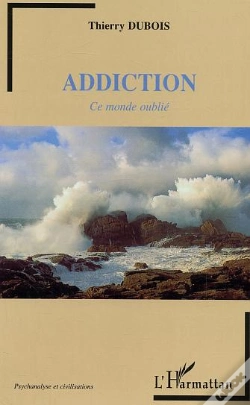 Capa do artigo Addiction ; Ce Monde Oublie