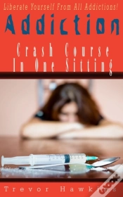 Capa do artigo Addiction Crash Course In One Sitting