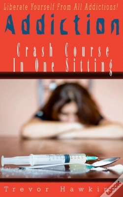 Capa do artigo Addiction Crash Course In One Sitting