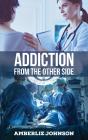 Addiction: From The Other Side - Preview