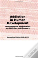 Addiction In Human Development