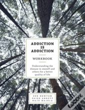 Addiction Is Addiction Workbook