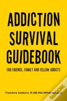 Addiction Survival Guidebook