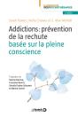 Addictions : Prévention De La Rechute Basée Sur La Pleine Conscience ; Guide Clinique (2e Édition) - Preview