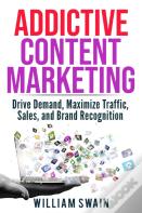Addictive Content Marketing