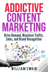 Addictive Content Marketing
