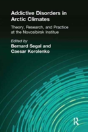 Addictive Disorders In Arctic Climates - Preview