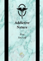 Addictive Nature - Preview