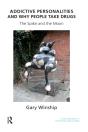 Addictive Personalities And Why People Take Drugs - Preview