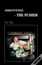 Addictiveness - The Pusher