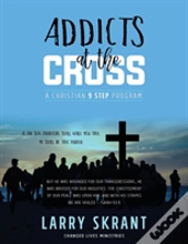 Addicts At The Cross